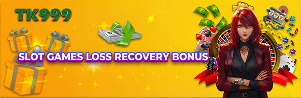 TK999 Slot Machine Loss Relief Bonus