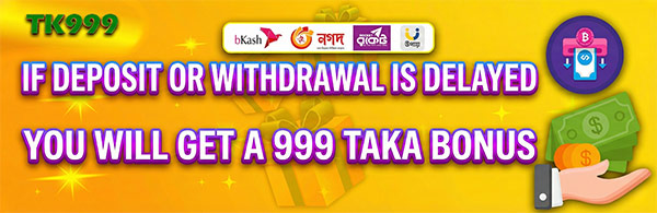 TK999 Delayed Deposit or Withdrawal Bonus